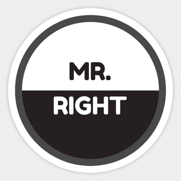 Mr. Right Sticker by StyledBySage